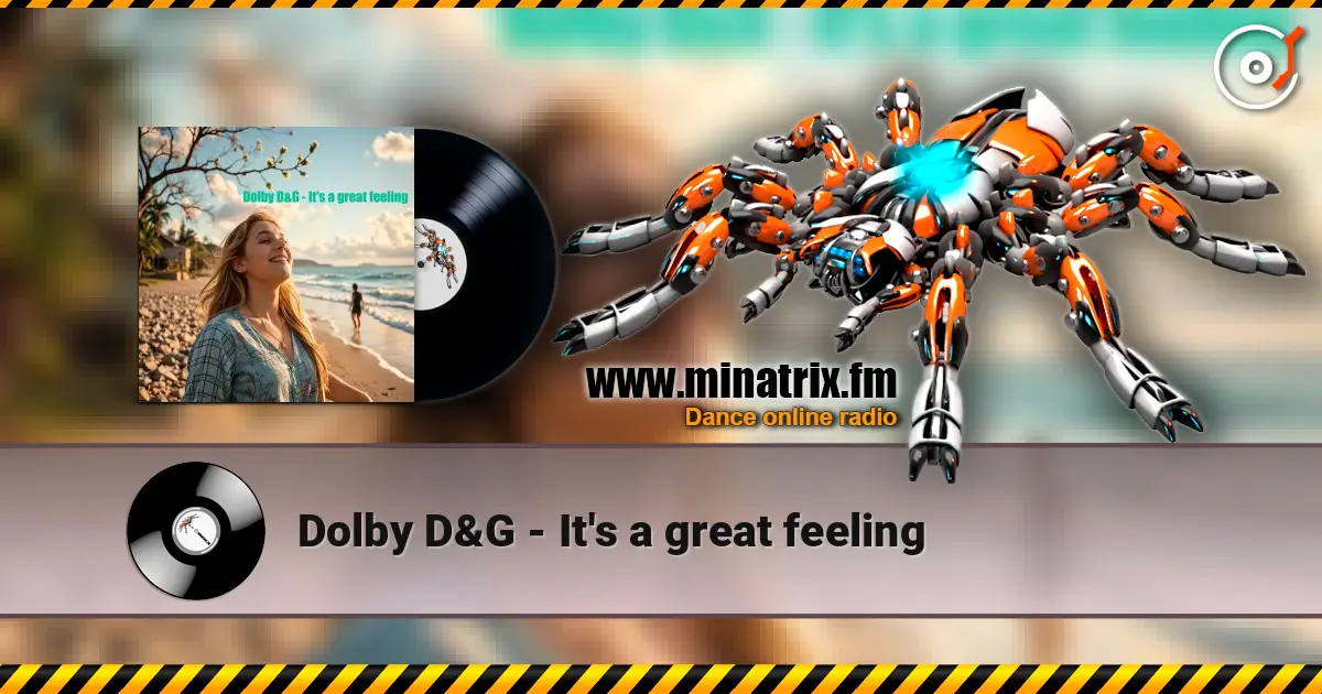 Dolby D&G - It's a great feeling listen online in high quality | Minatrix.FM