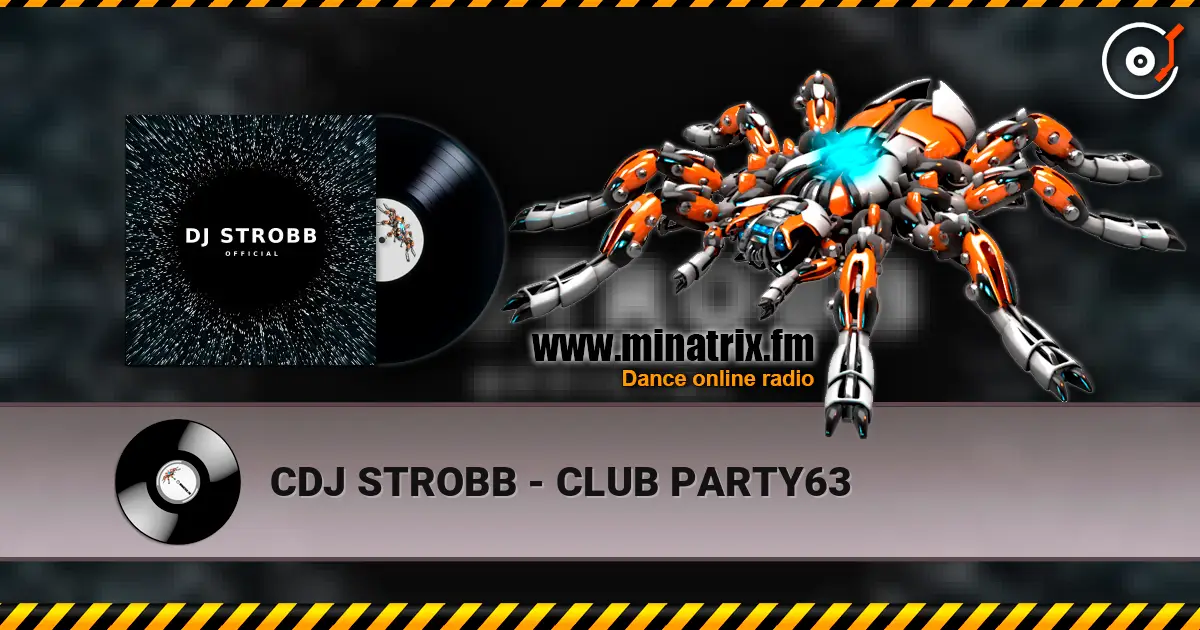 CDJ STROBB - CLUB PARTY63 слухати онлайн у високій якості | Minatrix.FM
