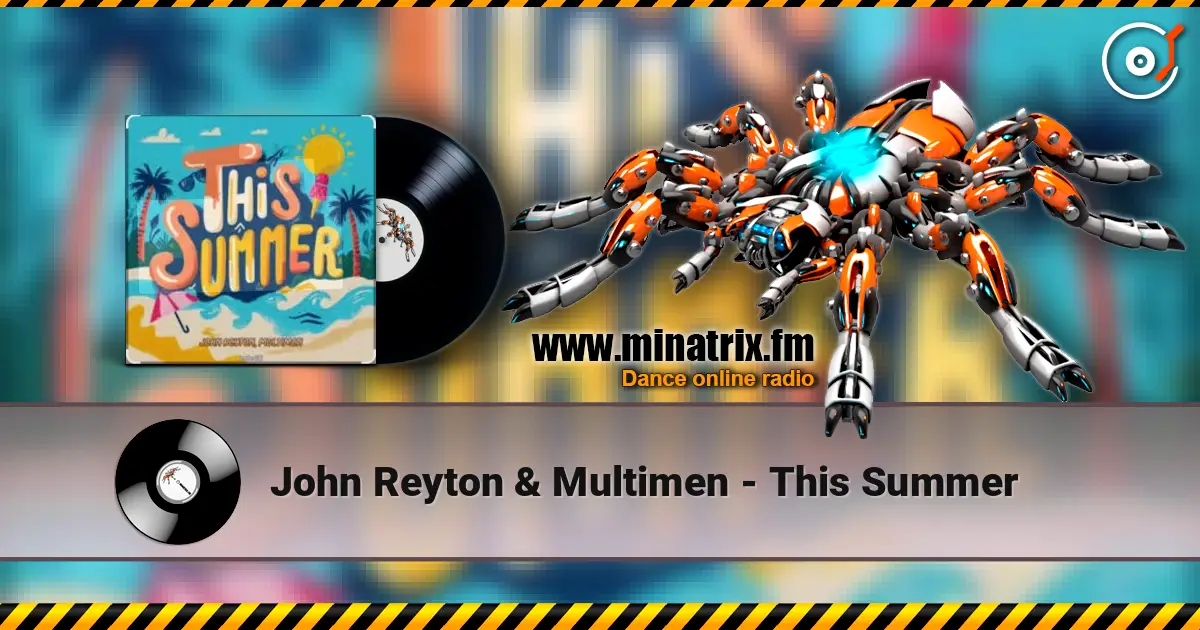 John Reyton & Multimen - This Summer слухати онлайн у високій якості | Minatrix.FM