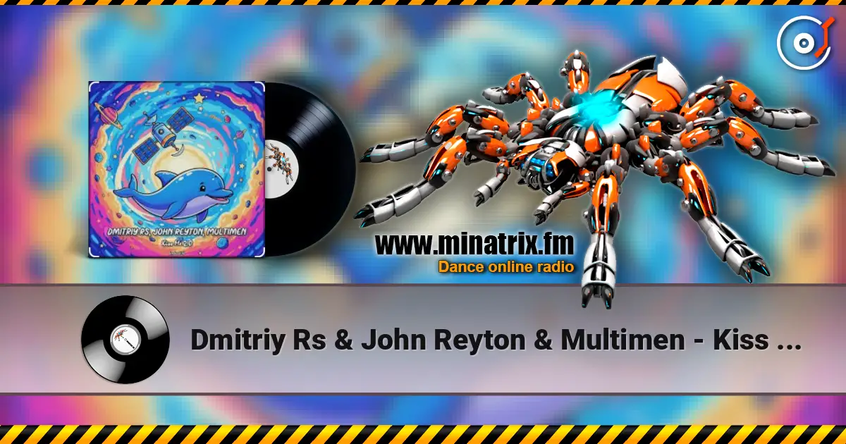 Dmitriy Rs & John Reyton & Multimen - Kiss Me (Version 2.0) слухати онлайн у високій якості | Minatrix.FM