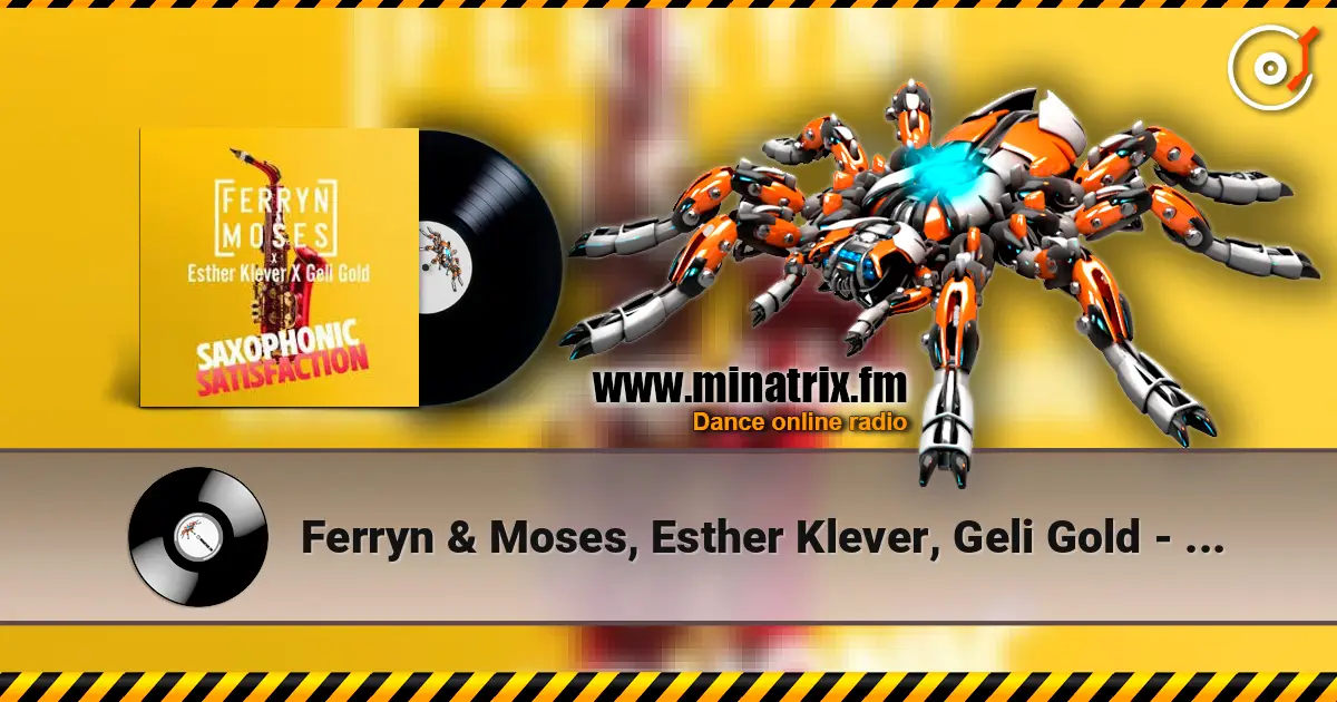 Ferryn & Moses, Esther Klever, Geli Gold - Saxophonic Satisfaction слухати онлайн у високій якості | Minatrix.FM