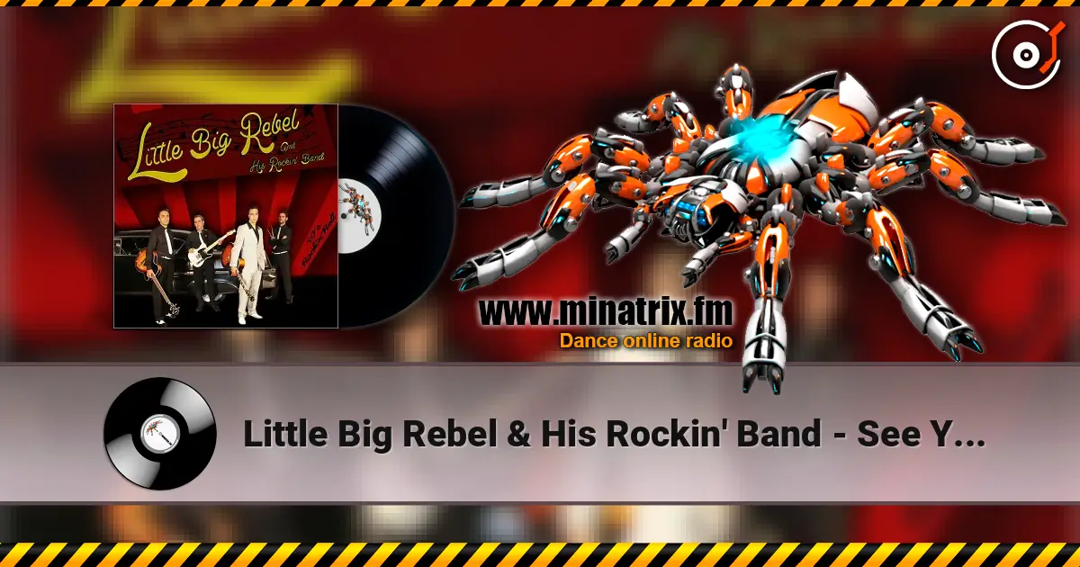 Little Big Rebel & His Rockin' Band - See You Later Alligater слухати онлайн у високій якості | Minatrix.FM