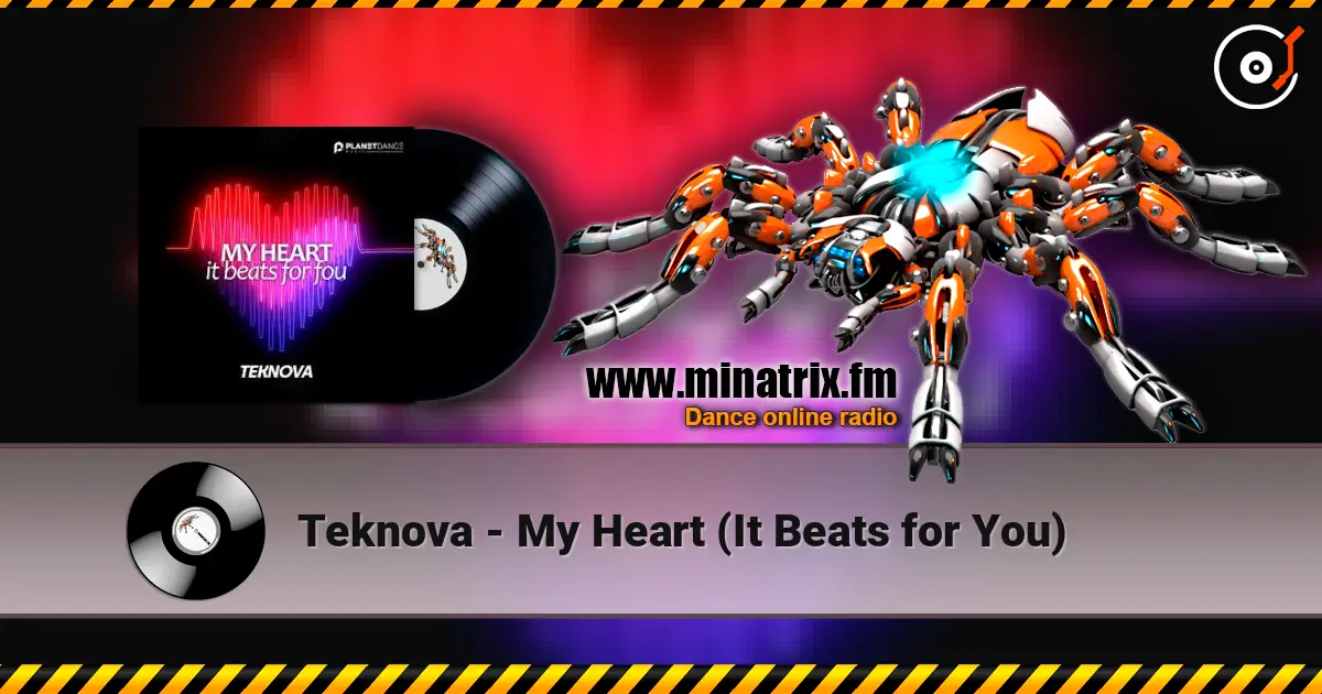 Teknova - My Heart (It Beats for You) слухати онлайн у високій якості | Minatrix.FM
