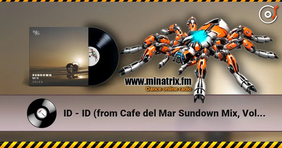 ID - ID (from Cafe del Mar Sundown Mix, Vol. 4) [Mixed] слухати онлайн у високій якості | Minatrix.FM