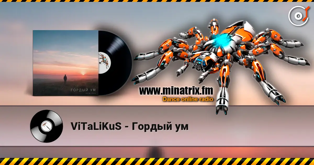 ViTaLiKuS - Гордый ум слухати онлайн у високій якості | Minatrix.FM