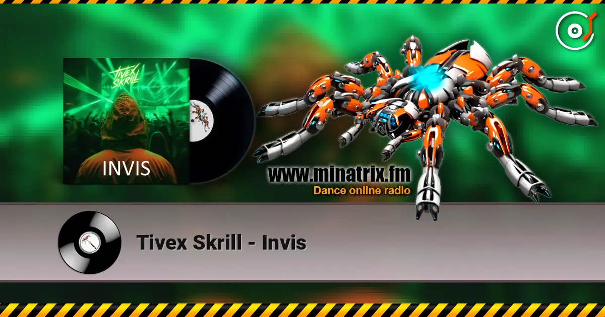 Tivex Skrill - Invis слухати онлайн у високій якості | Minatrix.FM