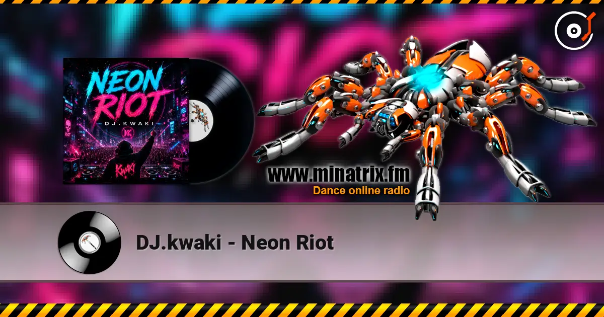 DJ.kwaki - Neon Riot слухати онлайн у високій якості | Minatrix.FM