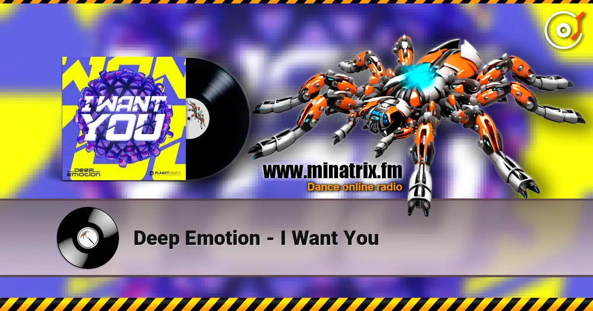 Deep Emotion - I Want You слухати онлайн у високій якості | Minatrix.FM