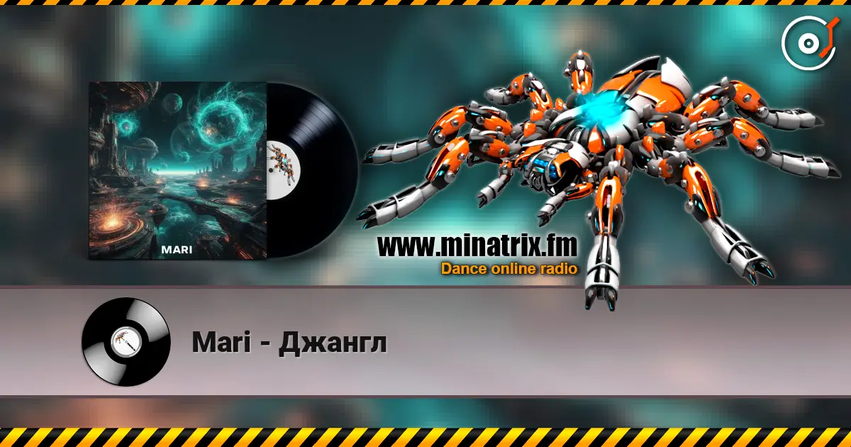 Mari - Джангл слухати онлайн у високій якості | Minatrix.FM