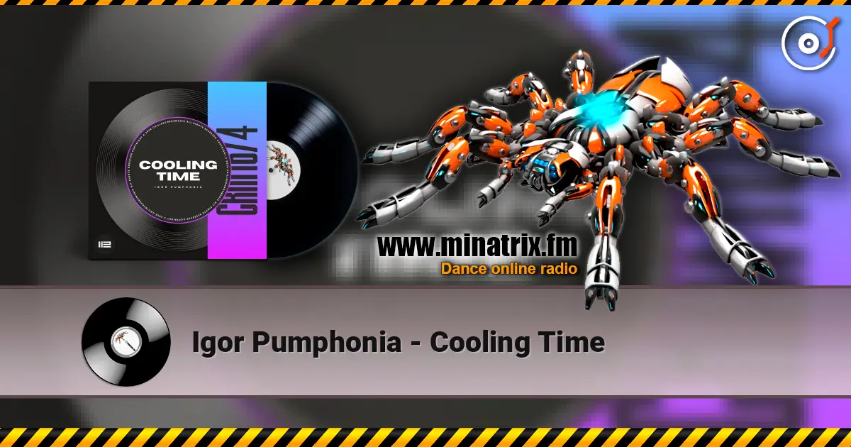 Igor Pumphonia - Cooling Time слухати онлайн у високій якості | Minatrix.FM