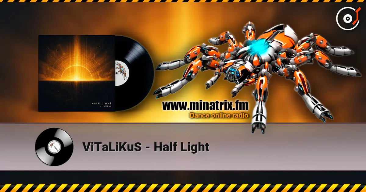 ViTaLiKuS - Half Light listen online in high quality | Minatrix.FM