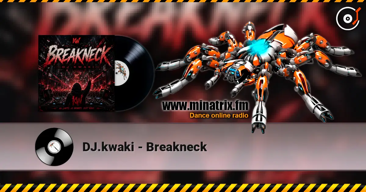 DJ.kwaki - Breakneck слухати онлайн у високій якості | Minatrix.FM