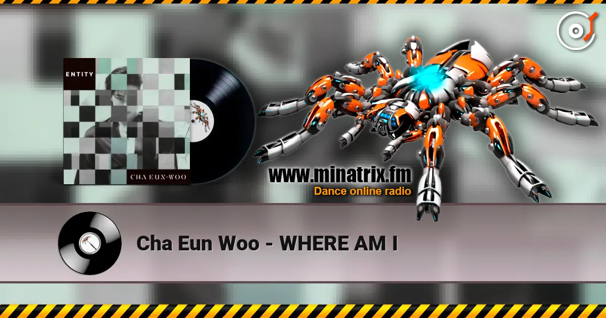Cha Eun Woo - WHERE AM I слухати онлайн у високій якості | Minatrix.FM