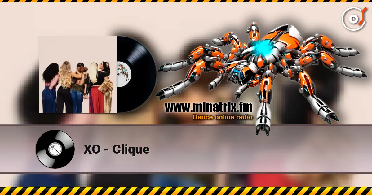 XO - Clique listen online in high quality | Minatrix.FM