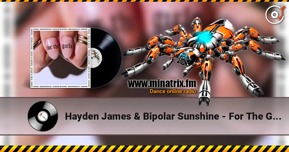 Hayden James & Bipolar Sunshine - For The Girls listen online in high quality | Minatrix.FM