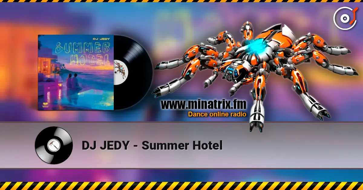 DJ JEDY - Summer Hotel listen online in high quality | Minatrix.FM