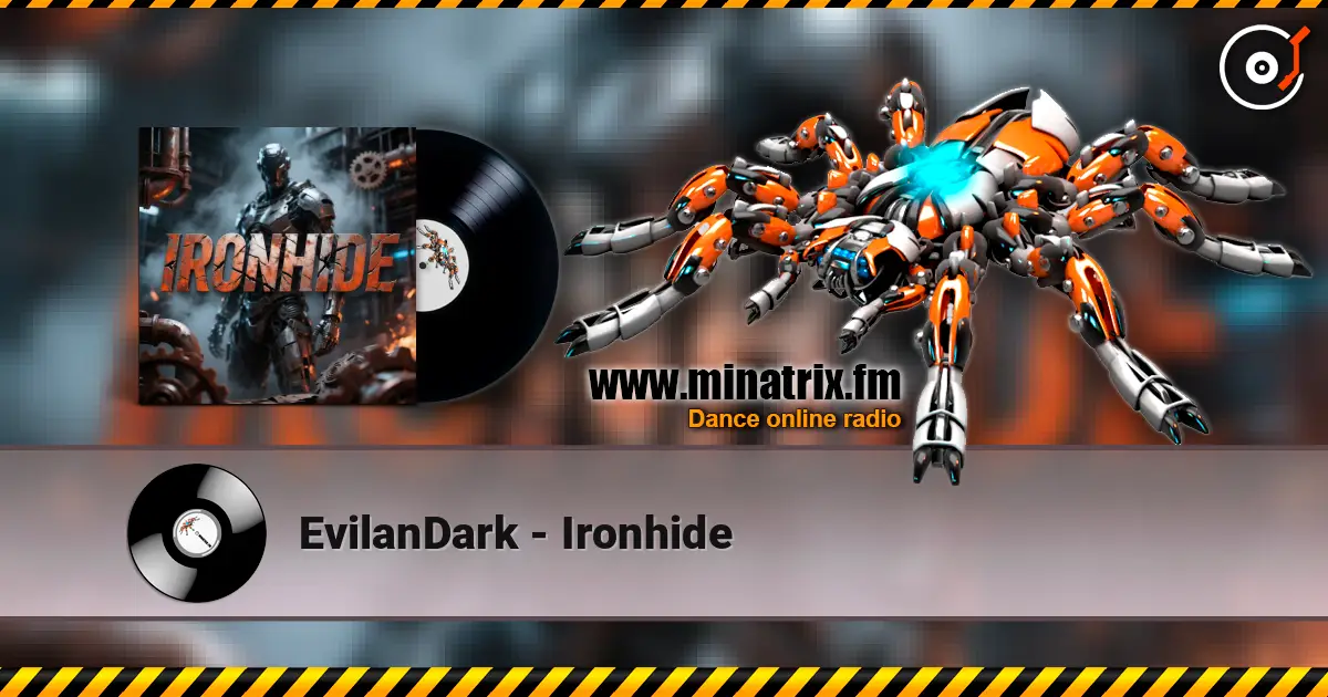 EvilanDark - Ironhide слухати онлайн у високій якості | Minatrix.FM