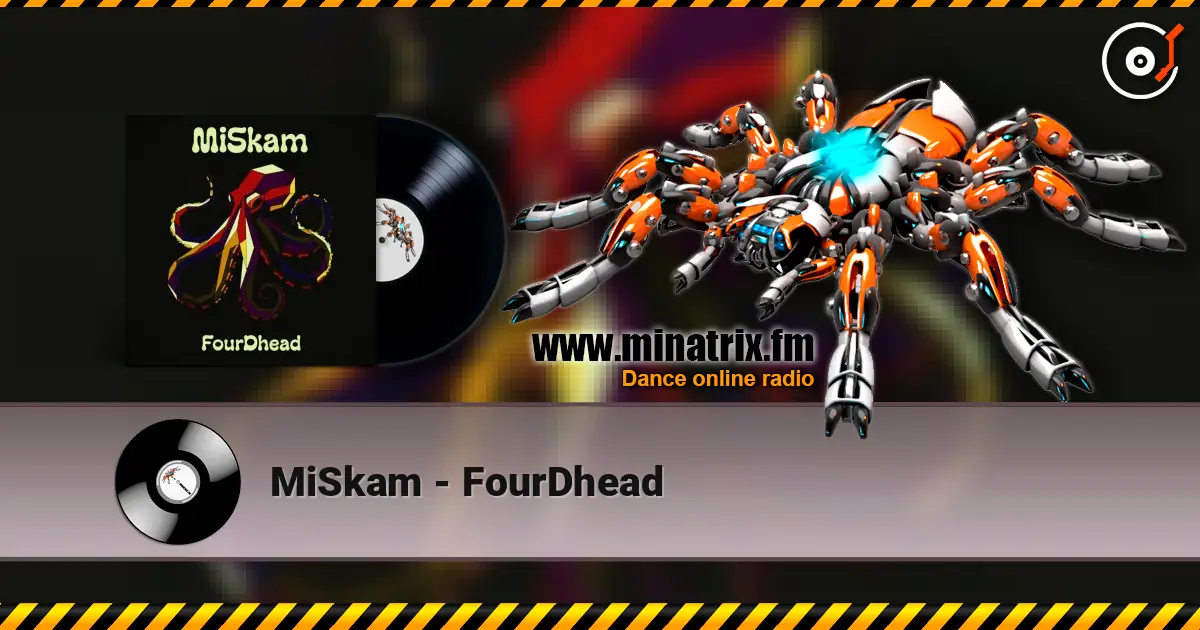 MiSkam - FourDhead слухати онлайн у високій якості | Minatrix.FM