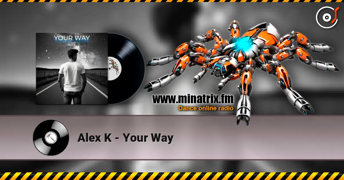 Alex K - Your Way слухати онлайн у високій якості | Minatrix.FM