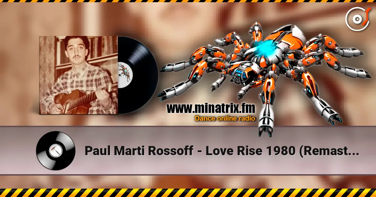 Paul Marti Rossoff - Love Rise 1980 (Remastered with overdubbing 2019) listen online in high quality | Minatrix.FM