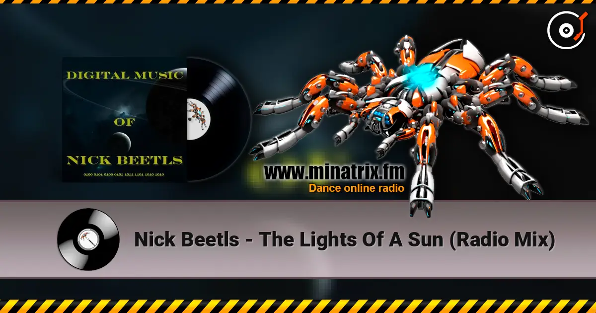 Nick Beetls - The Lights Of A Sun (Radio Mix) слухати онлайн у високій якості | Minatrix.FM