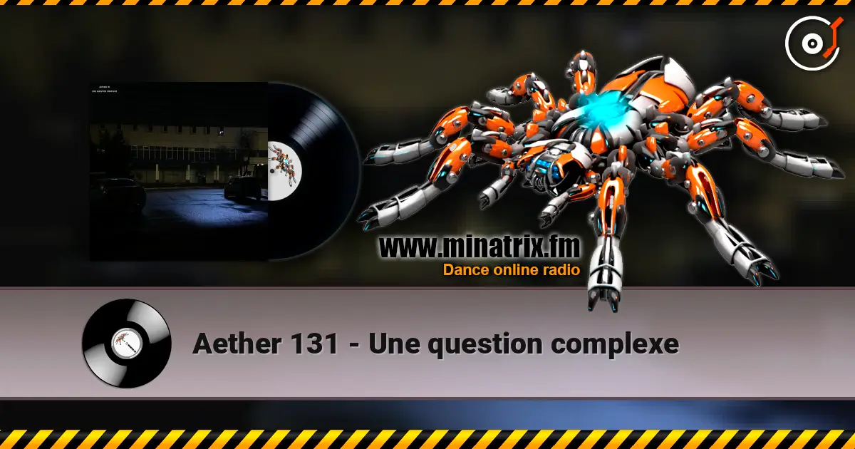 Aether 131 - Une question complexe слухати онлайн у високій якості | Minatrix.FM