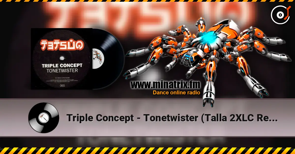 Triple Concept - Tonetwister (Talla 2XLC Remix Extended Version) listen online in high quality | Minatrix.FM