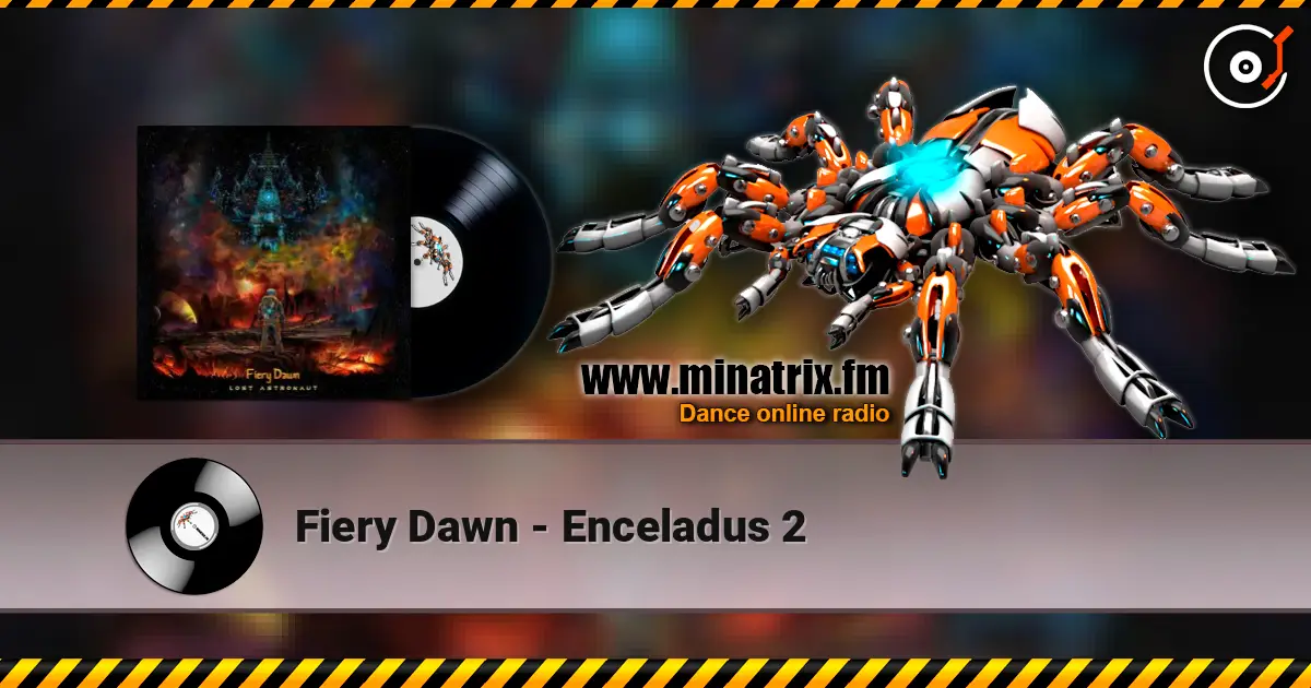Fiery Dawn - Enceladus 2 слухати онлайн у високій якості | Minatrix.FM