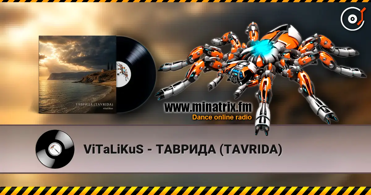 ViTaLiKuS - ТАВРИДА (TAVRIDA) слухати онлайн у високій якості | Minatrix.FM