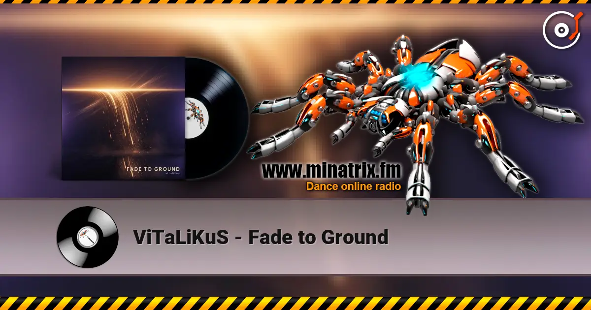 ViTaLiKuS - Fade to Ground listen online in high quality | Minatrix.FM