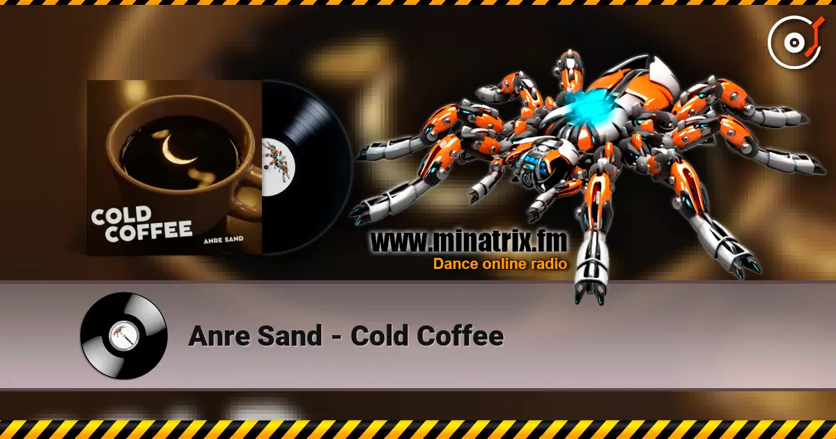Anre Sand - Cold Coffee listen online in high quality | Minatrix.FM