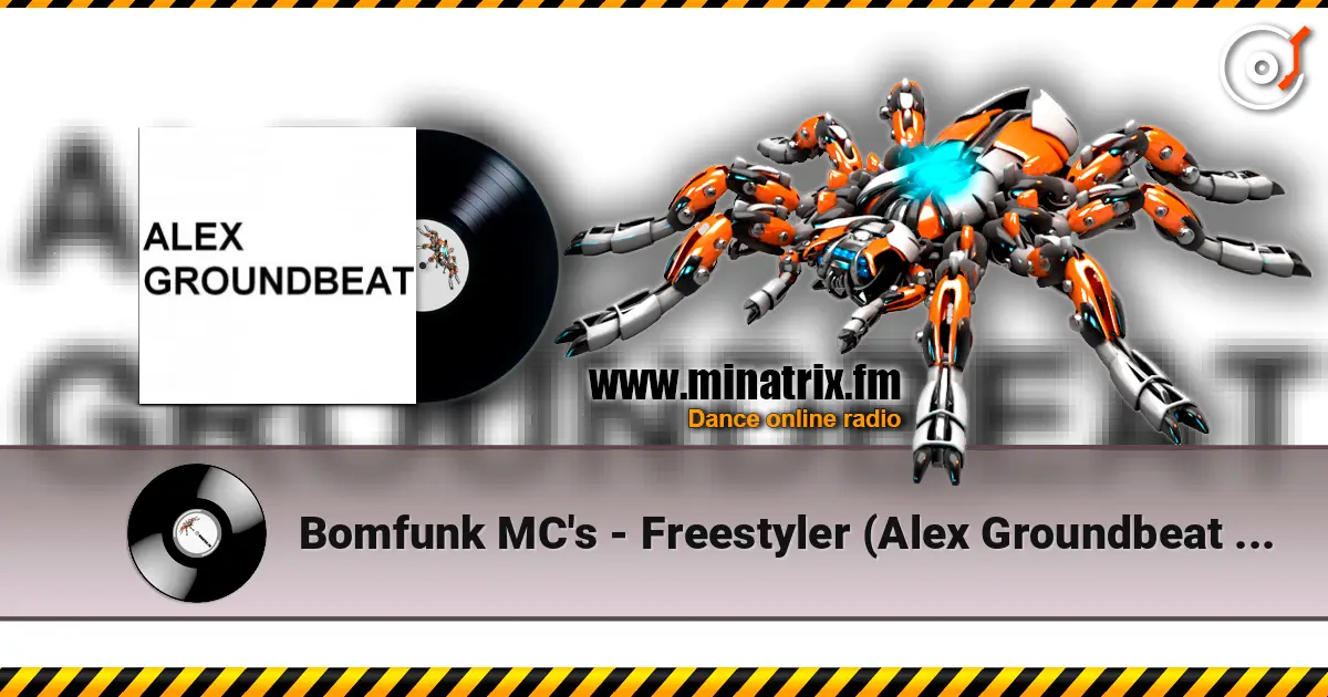 Bomfunk MC's - Freestyler (Alex Groundbeat remix) listen online in high quality | Minatrix.FM