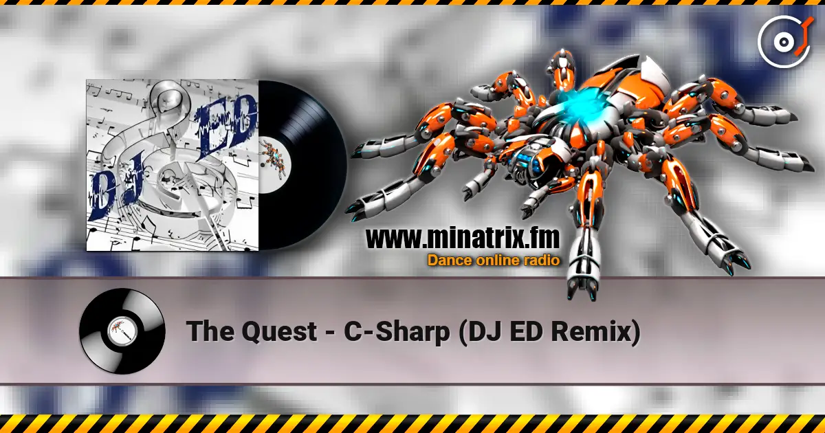 The Quest - C-Sharp (DJ ED Remix) слухати онлайн у високій якості | Minatrix.FM