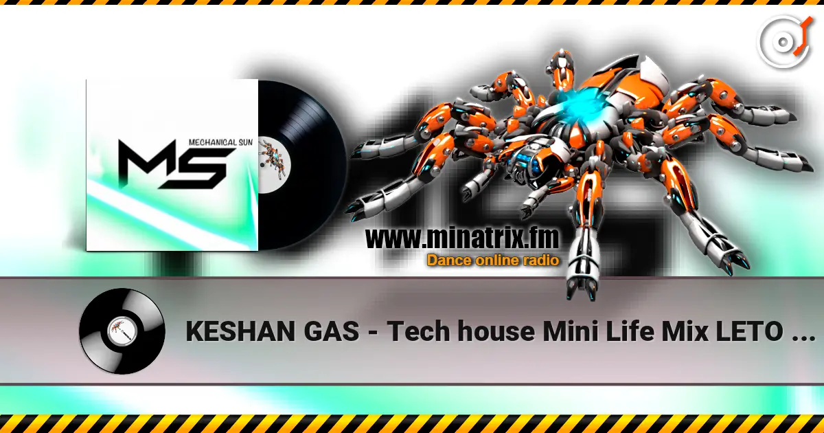 KESHAN GAS - Tech house Mini Life Mix LETO (2026) слухати онлайн у високій якості | Minatrix.FM