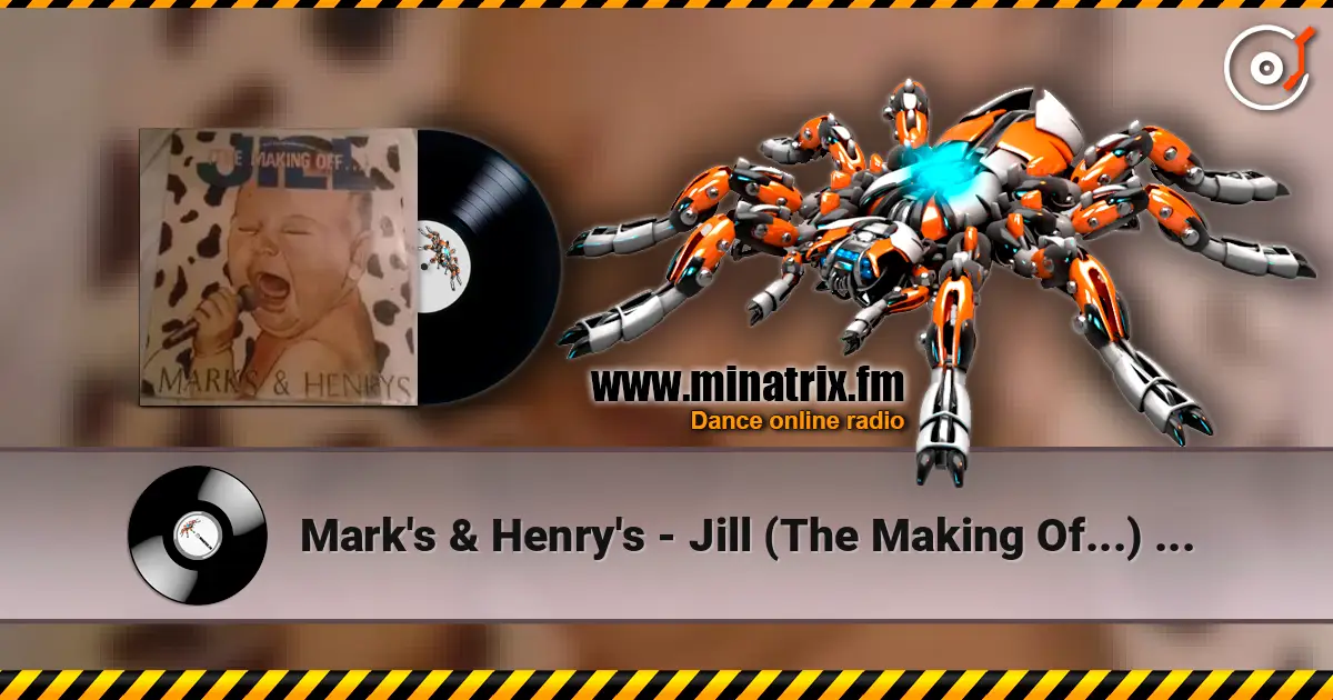 Mark's & Henry's - Jill (The Making Of...) [Mixed] слухати онлайн у високій якості | Minatrix.FM