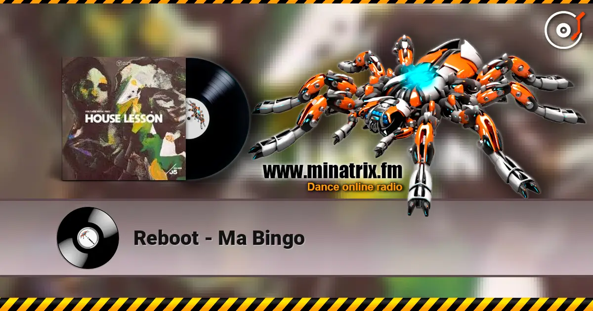 Reboot - Ma Bingo слухати онлайн у високій якості | Minatrix.FM
