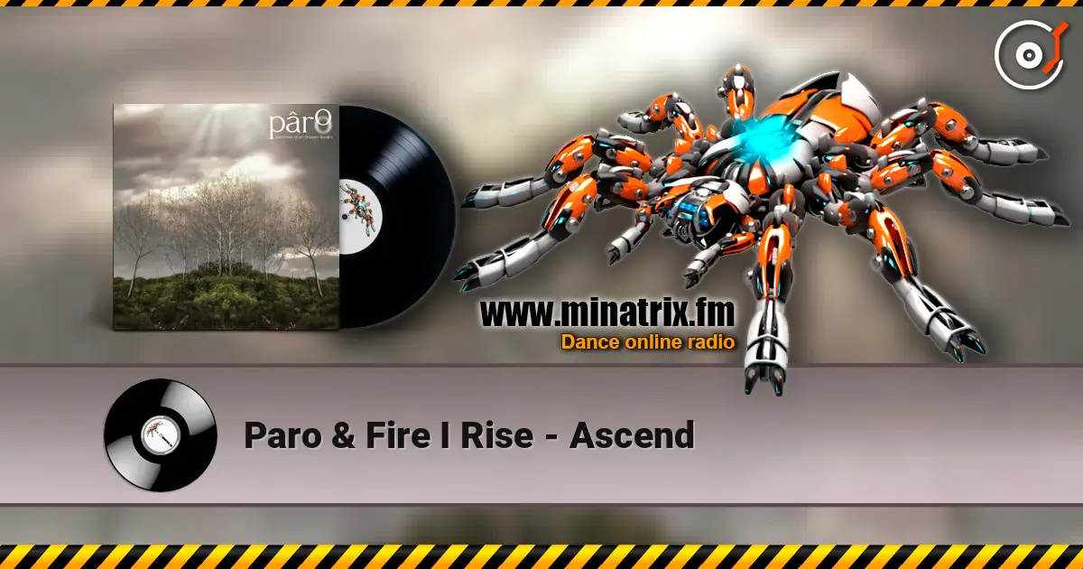 Paro & Fire I Rise - Ascend listen online in high quality | Minatrix.FM