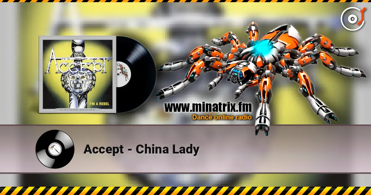 Accept - China Lady слухати онлайн у високій якості | Minatrix.FM