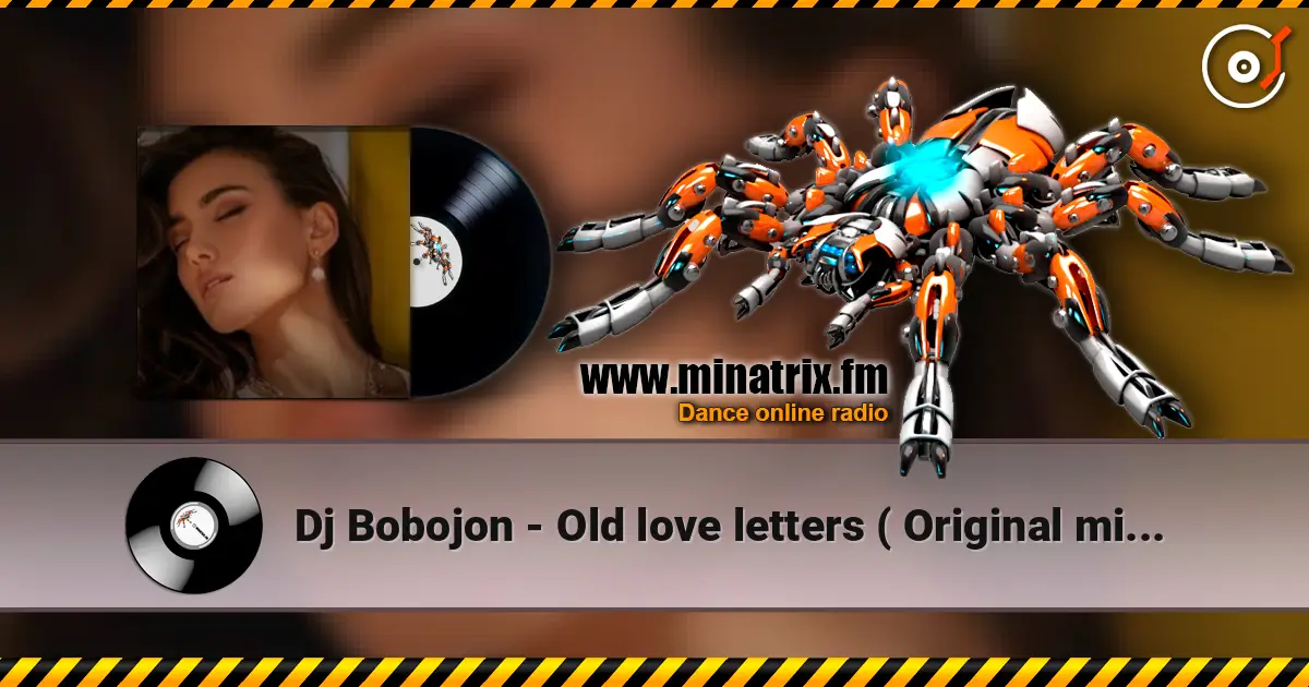 Dj Bobojon - Old love letters ( Original mix 2026) listen online in high quality | Minatrix.FM