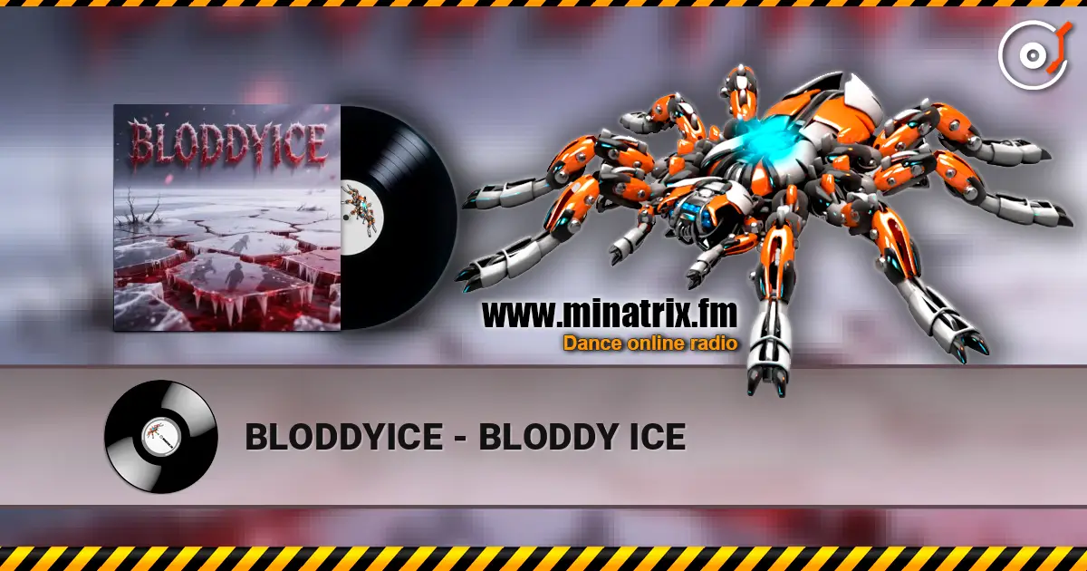 BLODDYICE - BLODDY ICE слухати онлайн у високій якості | Minatrix.FM