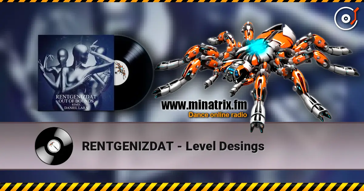 RENTGENIZDAT - Level Desings слухати онлайн у високій якості | Minatrix.FM