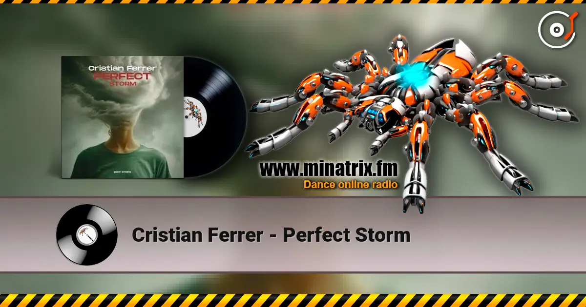 Cristian Ferrer - Perfect Storm слухати онлайн у високій якості | Minatrix.FM