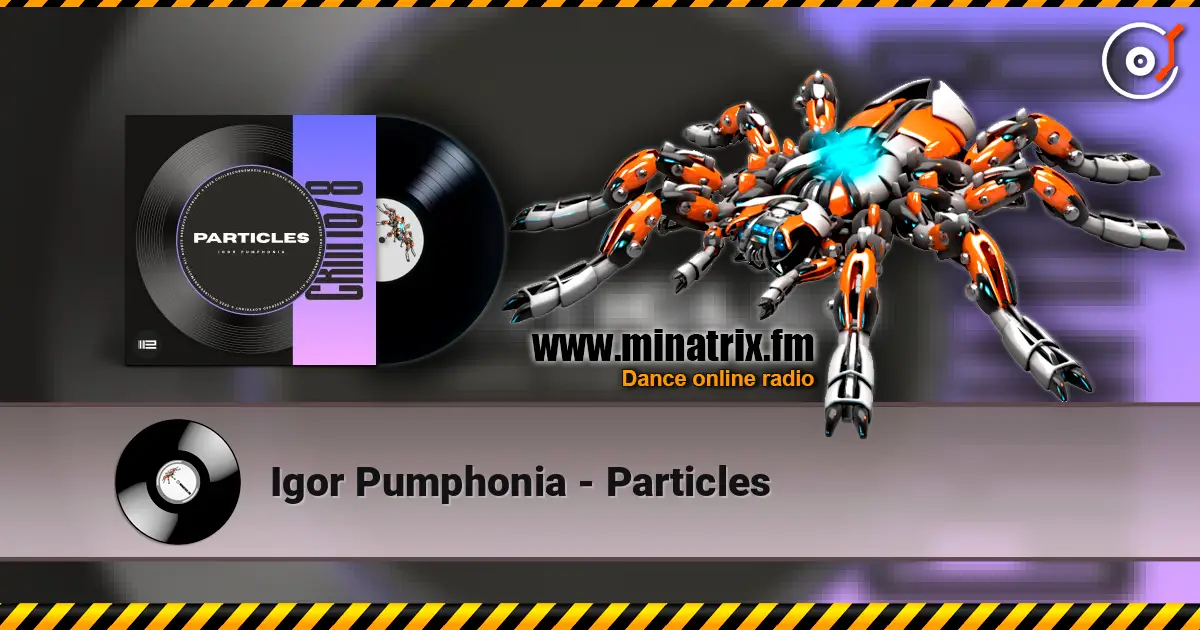 Igor Pumphonia - Particles слухати онлайн у високій якості | Minatrix.FM