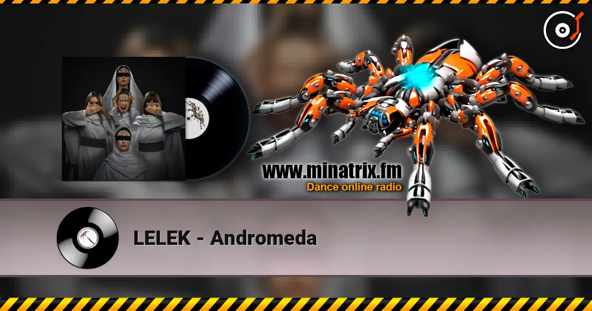 LELEK - Andromeda слухати онлайн у високій якості | Minatrix.FM