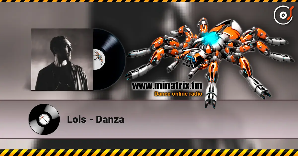 Lois - Danza слухати онлайн у високій якості | Minatrix.FM