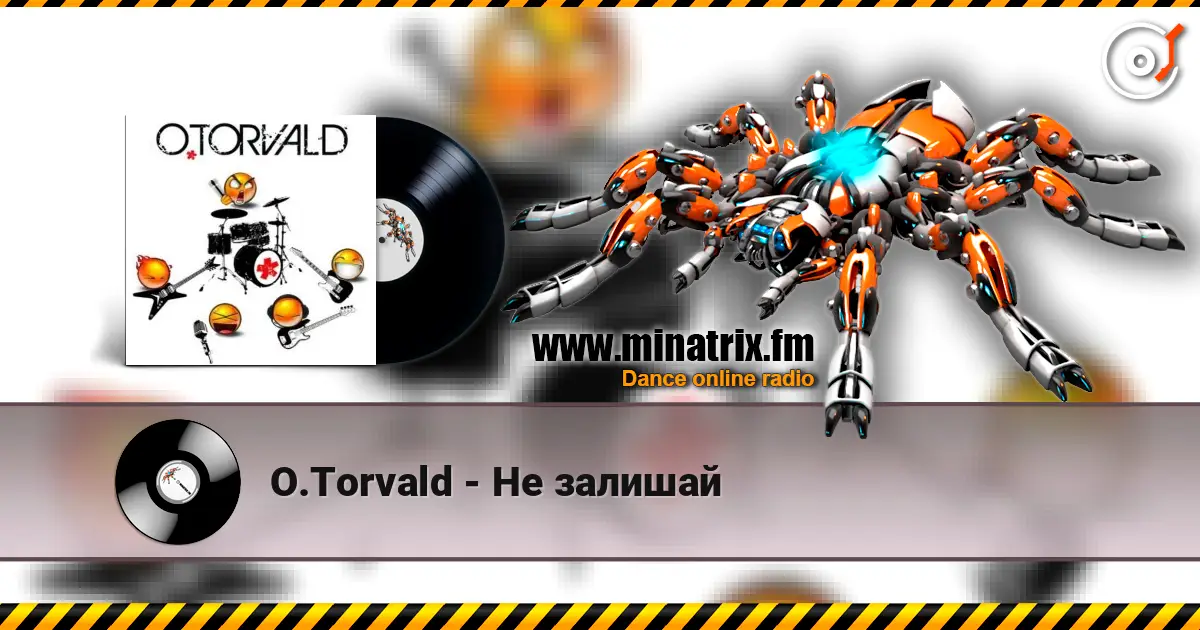 O.Torvald - Не залишай слухати онлайн у високій якості | Minatrix.FM