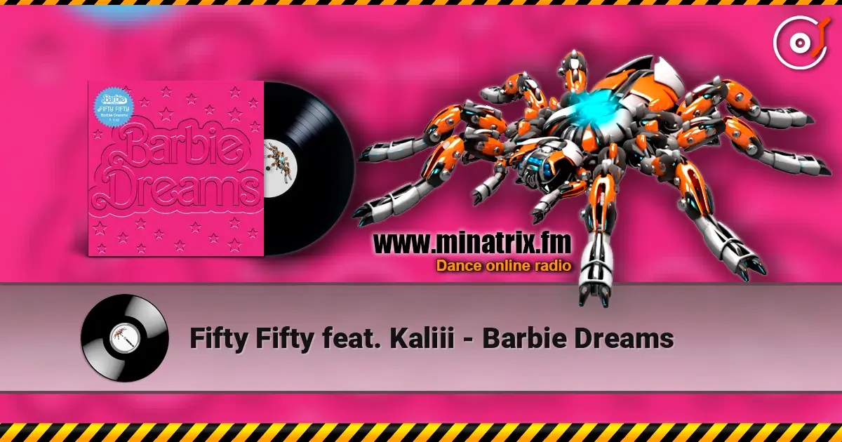 Fifty Fifty feat. Kaliii - Barbie Dreams слухати онлайн у високій якості | Minatrix.FM