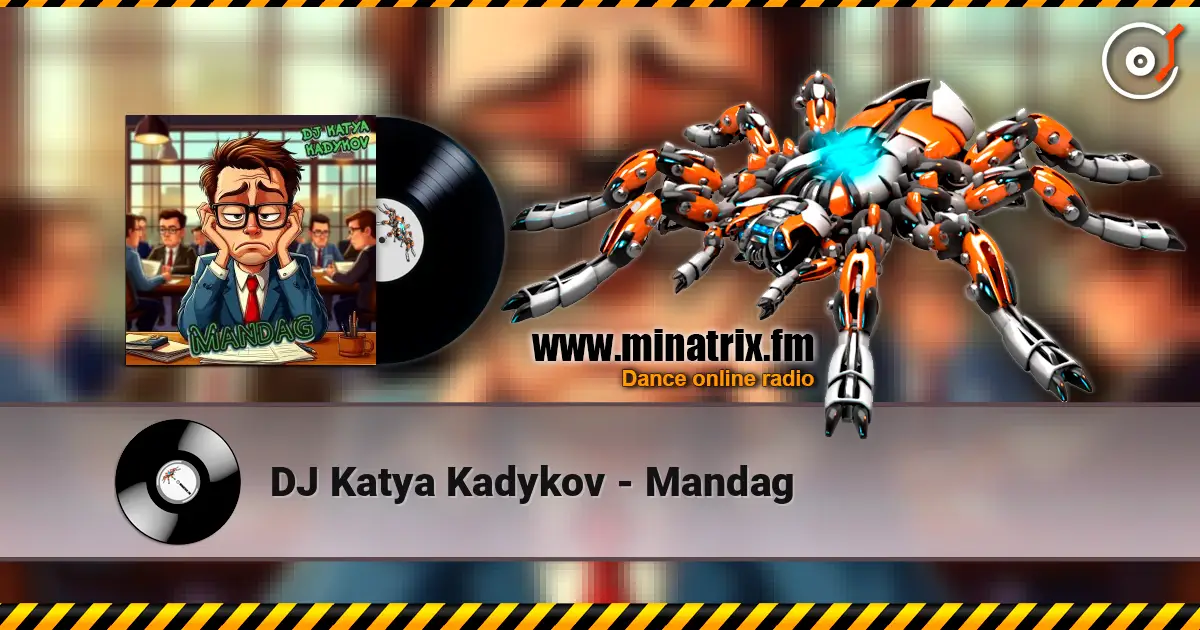 DJ Katya Kadykov - Mandag слухати онлайн у високій якості | Minatrix.FM