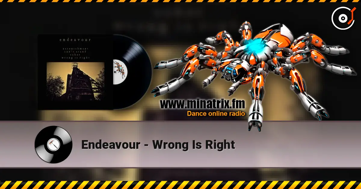Endeavour - Wrong Is Right listen online in high quality | Minatrix.FM