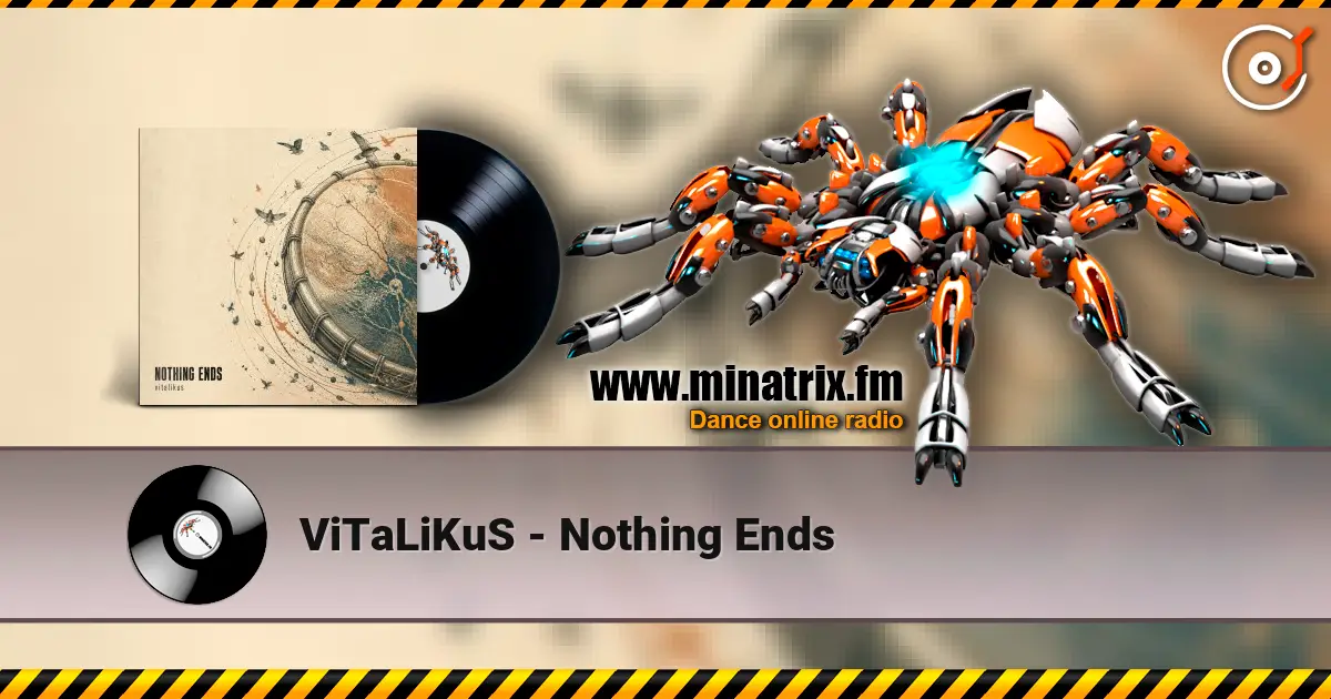 ViTaLiKuS - Nothing Ends listen online in high quality | Minatrix.FM